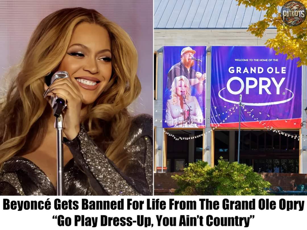 Breaking News: The Grand Ole Opry Bans Beyoncé For Life, “Go Play Dress-Up, You’re Not Country”