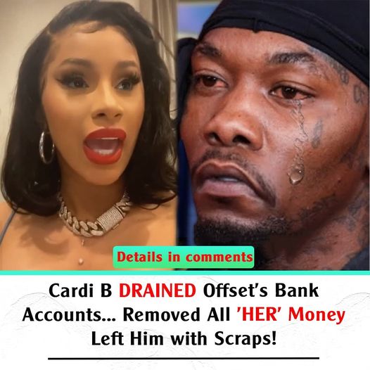 Cardi B DRAINED Offset Bank Accounts… Removed All ‘HER’ Money Left Him with Scraps!